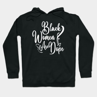 Black women are dope Hoodie